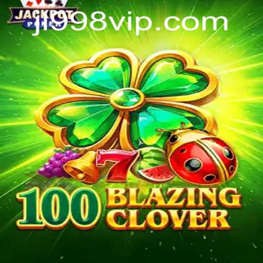 Discover 100BlazingClover: An Exciting Adventure Awaits